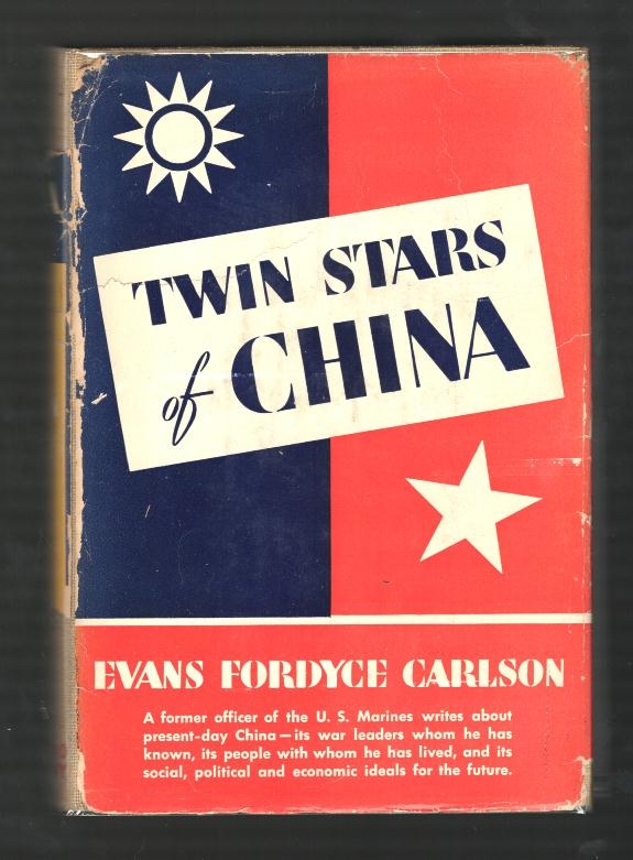 Twin Stars of China: A Behind-the-Scenes Story of China's Valiant Struggle for Existence by a U.S. Marine who Lived & Moved with the People