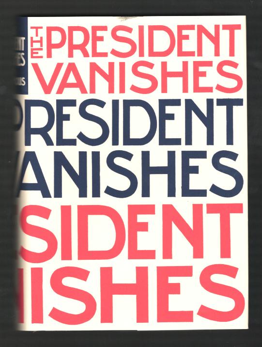 Image for The President Vanishes The President Vanishes