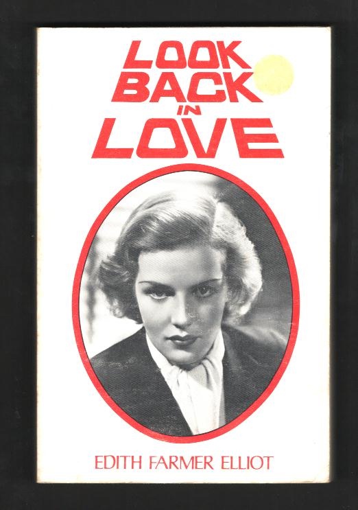 Look Back in Love [biography of Frances Farmer] [*SIGNED*]