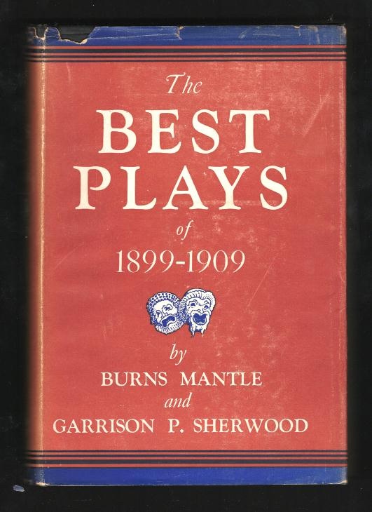 The Best Plays of 1899-1909, and the Year Book of the Drama in America