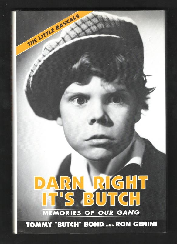 Darn Right It's Butch: Memories of Our Gang [and] The Little Rascals [*SIGNED*]