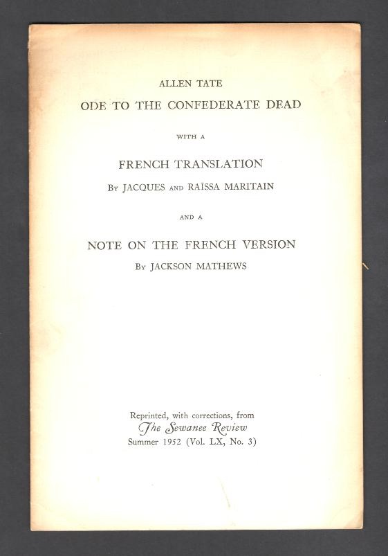 Ode to the Confederate Dead; with a French Translation by Jacques and Raissa Maritain, and a Note on the French Version by Jackson Mathews