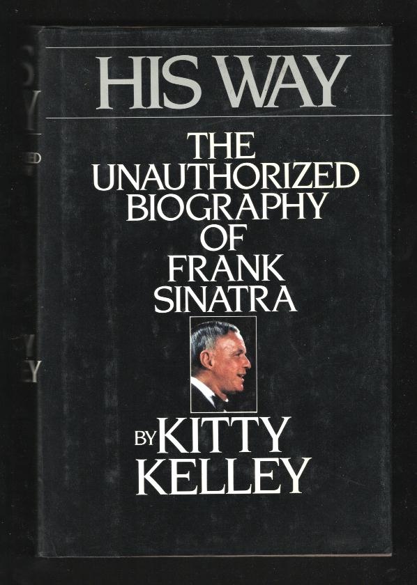 His Way: The Unauthorized Biography of Frank Sinatra [*SIGNED*]