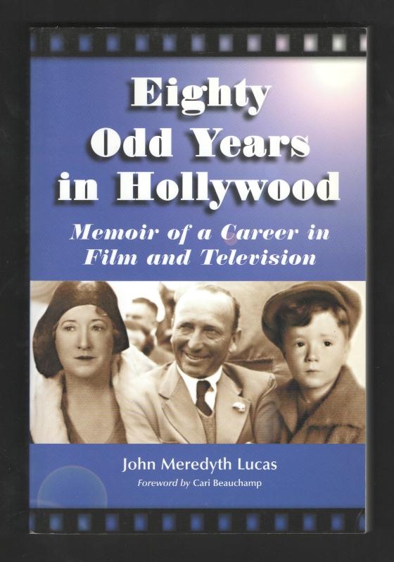 Eighty Odd Years in Hollywood: Memoir of a Career in Film and Television