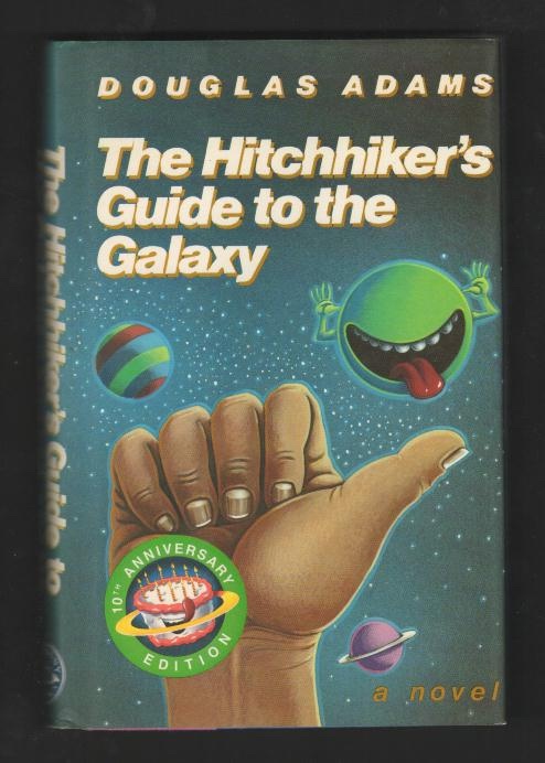 The Hitchhiker's Guide to the Galaxy [*SIGNED*] [10th Anniversary Edition]