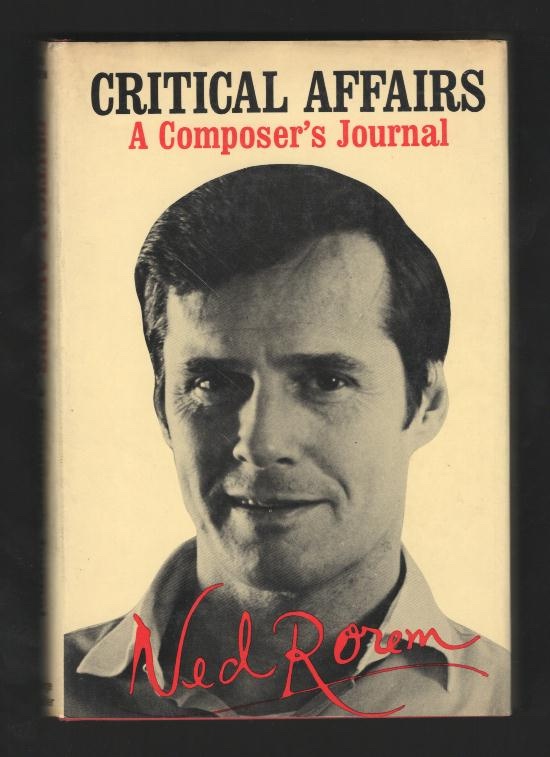 Critical Affairs: A Composer's Journal [*SIGNED*]