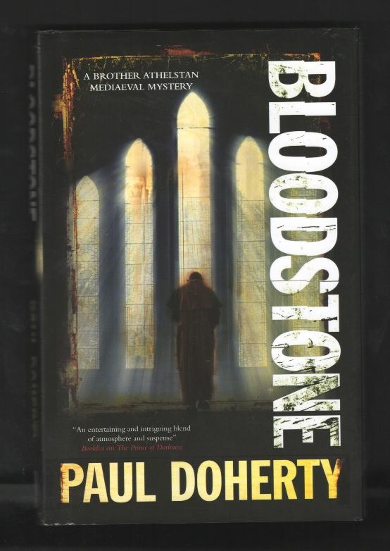 Bloodstone; Being the Eleventh of the Sorrowful Mysteries of Brother Athelstan [*SIGNED*]