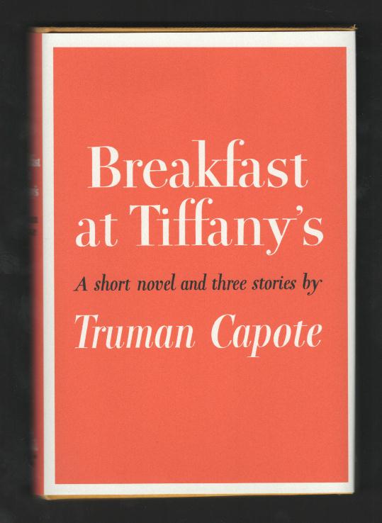 Breakfast at Tiffany's: A Short Novel and Three Stories