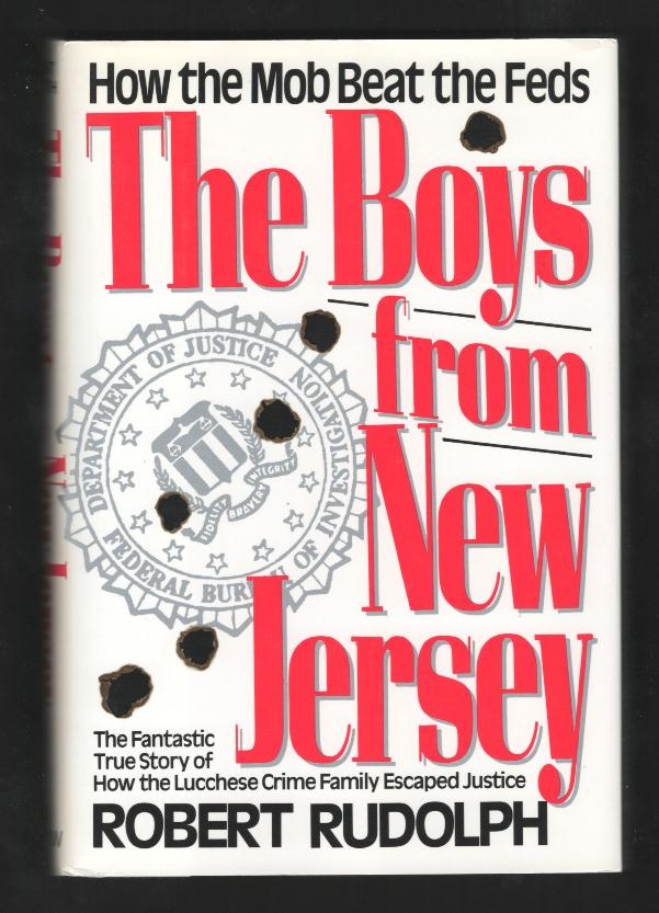 The Boys from New Jersey: How the Mob Beat the Feds