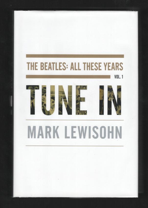 Image for Tune In: The Beatles: All These Years, Volume 1 Tune In: The Beatles: All These Years, Volume 1