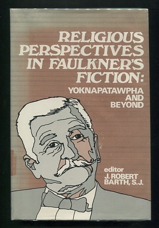 Image for Religious Perspectives in Faulkner's Fiction: Yoknapatawpha and Beyond