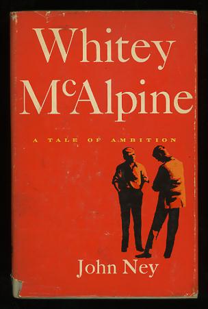 Image for Whitey McAlpine; a tale of ambition