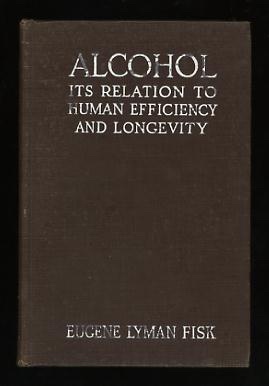 Image for Alcohol: Its Relation to Human Efficiency and Longevity