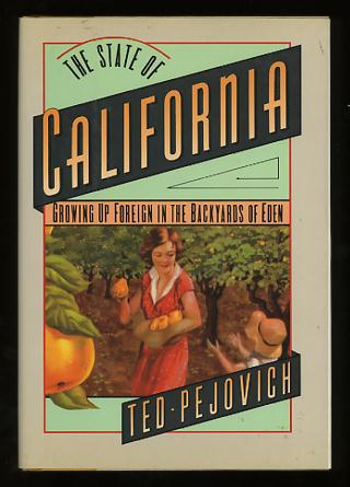 The State of California; Growing Up Foreign in the Backyards of Eden Image for The State of California; Growing Up Foreign in the Backyards of Eden