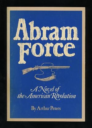 Image for Abram Force: A Novel of the American Revolution