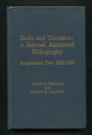 Image for Radio and Television: A Selected, Annotated Bibliography: Supplement Two, 1982-1986