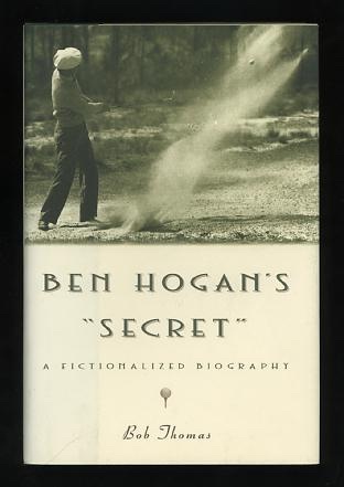 Image for Ben Hogan's "Secret": A Fictionalized Biography