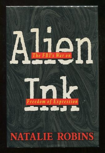 Image for Alien Ink: The FBI's War on Freedom of Expression
